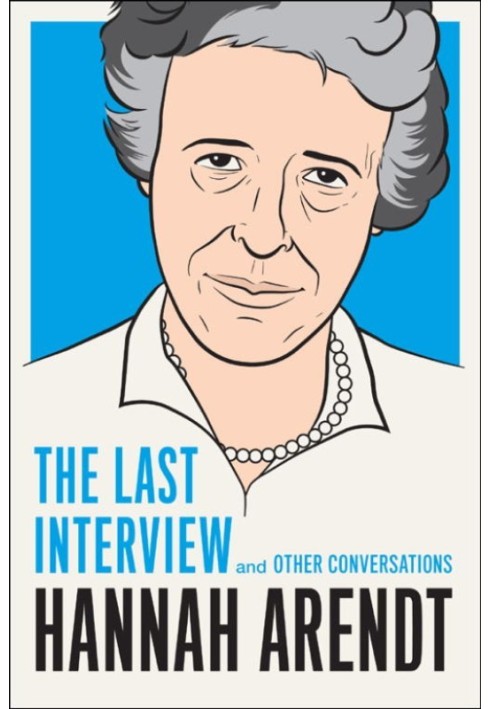 Book Hannah Arendt: The Last Interview and Other Conversations