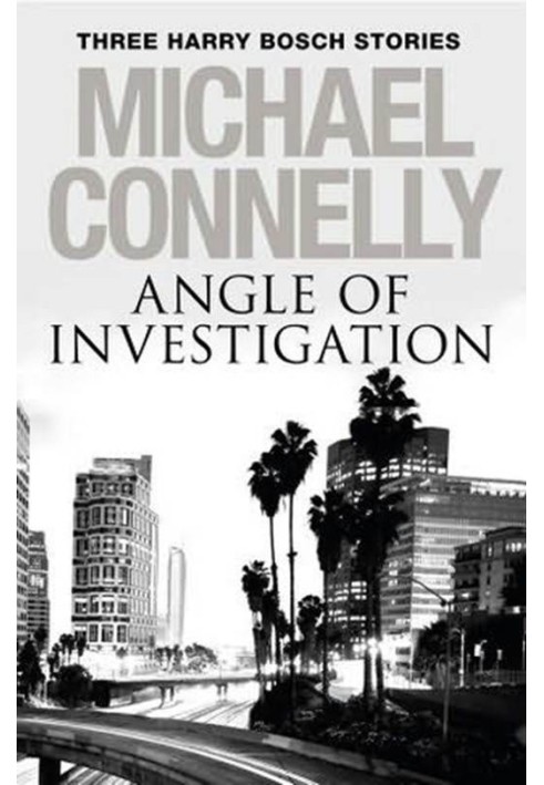 Book Angle of Investigation: Three Harry Bosch Stories