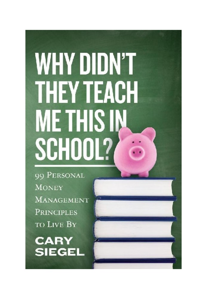 Book Why wasn't I taught this at school? 99 Personal Money Management Principles You Should Live By
