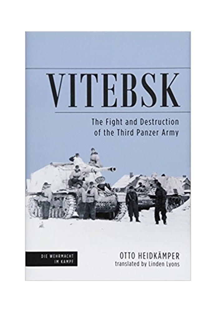 Книга Витебск: бой и уничтожение 3-й танковой армии