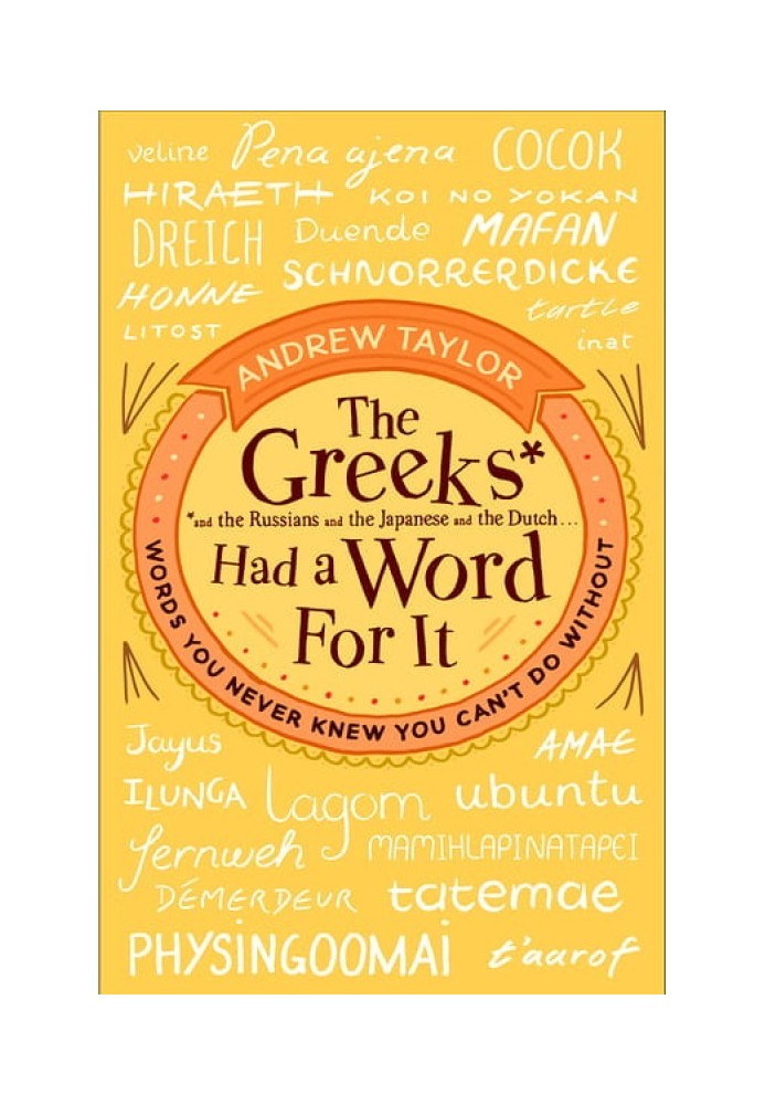 Book The Greeks Had a Word for It: Words You Never Knew You Can’t Do Without
