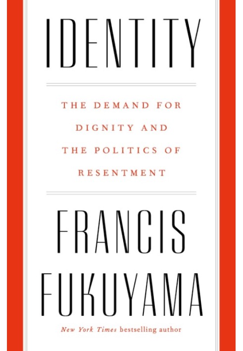 Book Identity: The Demand for Dignity and the Politics of Resentment