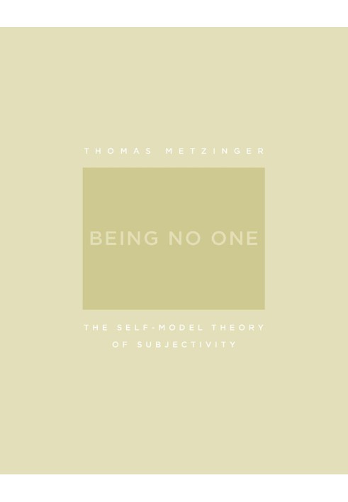 Book To be nobody. Self-modeling theory of subjectivity