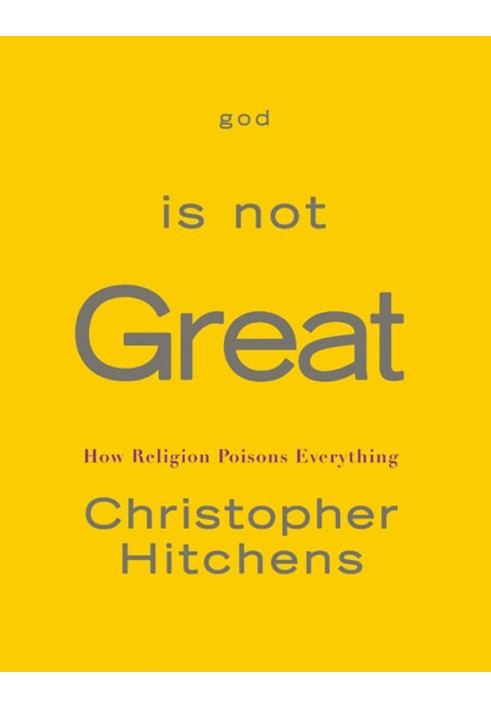 Book God Is Not Great: How Religion Poisons Everything