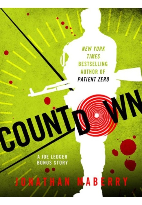 Book Countdown: A Joe Ledger Prequel Short Story to Patient Zero