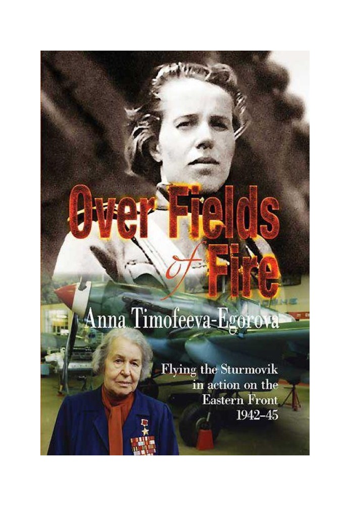 Book Over Fields of Fire: Flying the Sturmovik in Action on the Eastern Front 1942-45