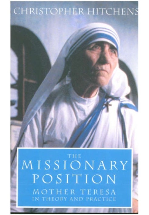 Book The Missionary Position: Mother Teresa in Theory and Practice