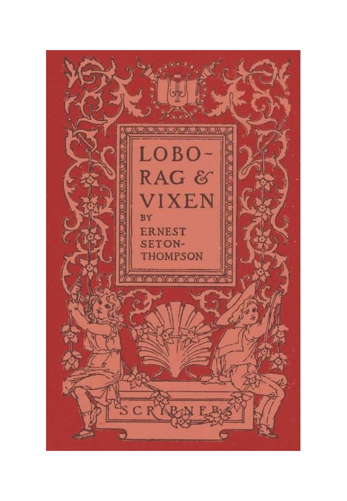 Книга Lobo, Rag and Vixen / Being The Personal Histories Of Lobo, Redruff, Raggylug & Vixen