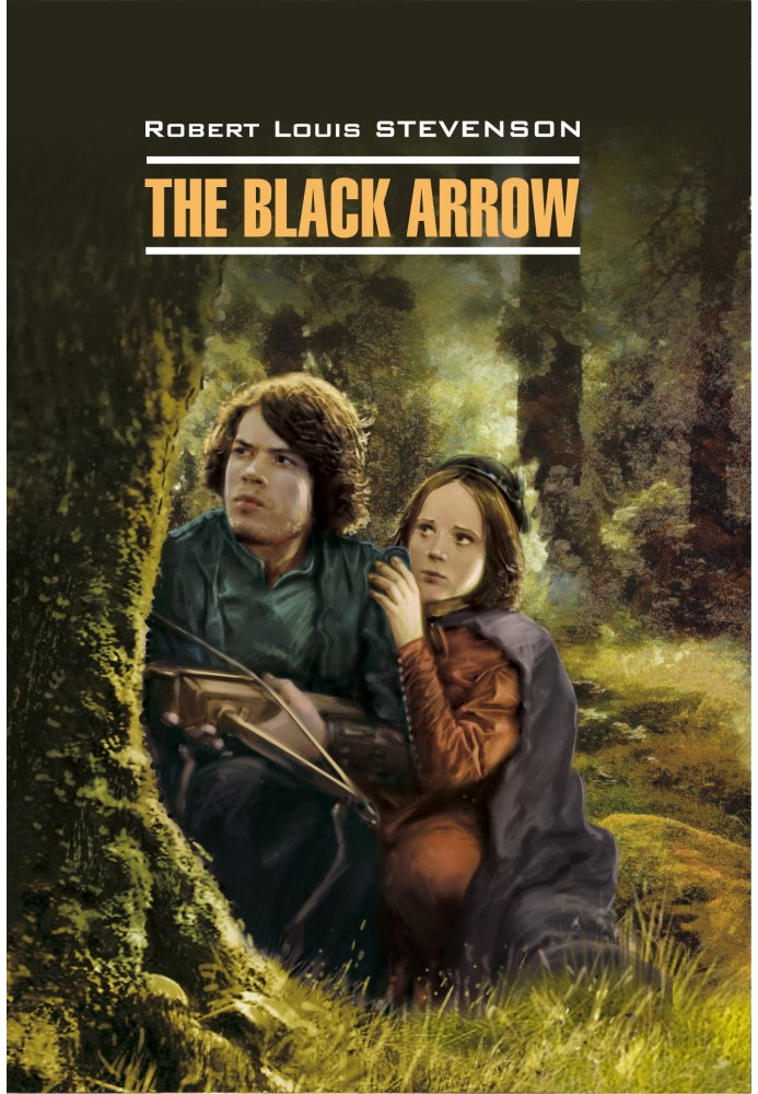 Book The Black Arrow / Черная Стрела. Книга для чтения на английском языке