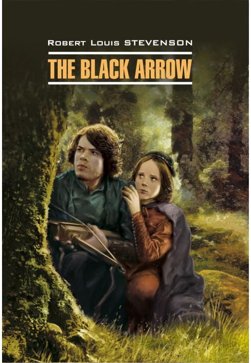 Book The Black Arrow / Черная Стрела. Книга для чтения на английском языке