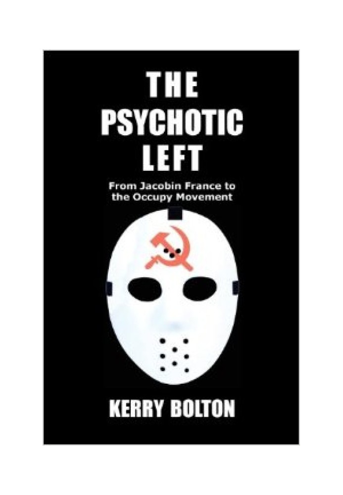 Book Leftist psychopaths. From the Jacobins to the Occupy movement