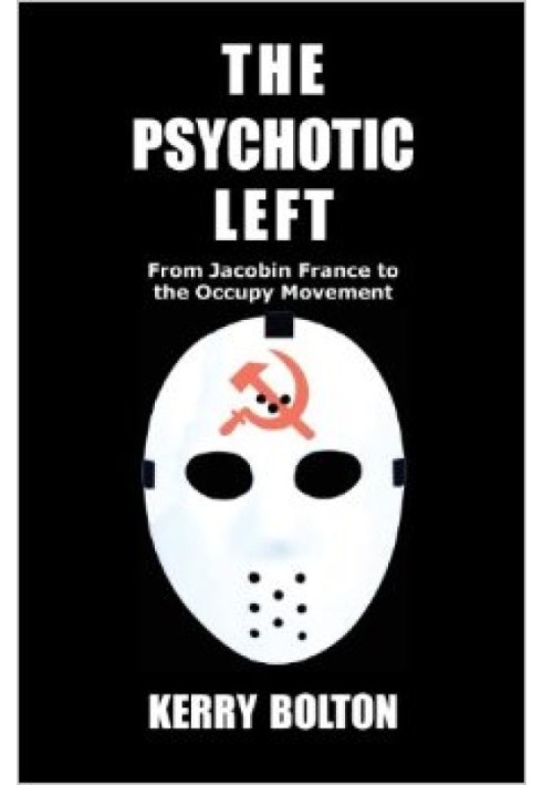 Book Leftist psychopaths. From the Jacobins to the Occupy movement