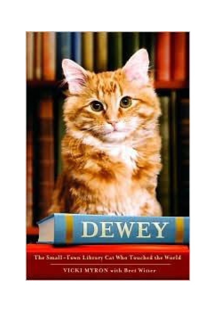 Book Dewey: The Small-Town Library Cat Who Touched The World