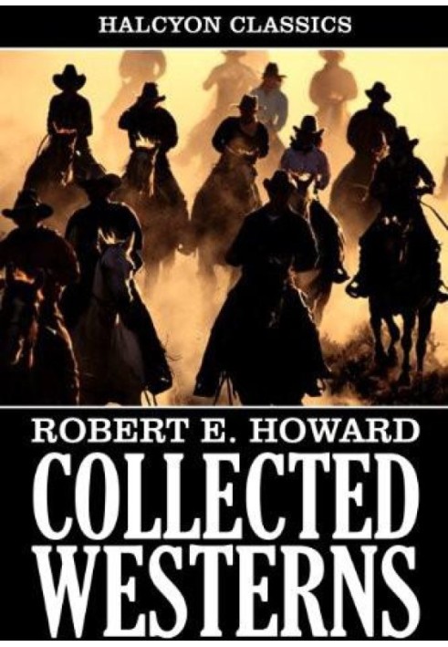 Book Collected Western Stories of Robert E. Howard (Unexpurgated Edition)