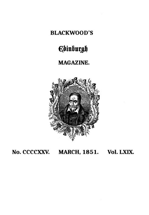 Book Blackwood's Edinburgh Magazine, Volume 69, No. 425, March, 1851