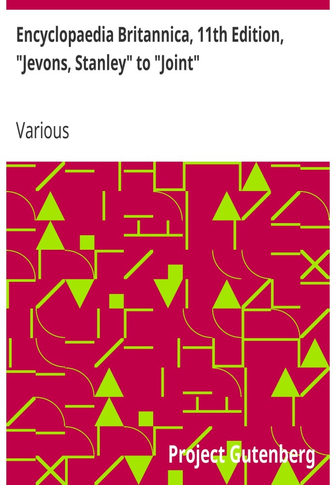 Book Encyclopaedia Britannica, 11th Edition, "Jevons, Stanley" to "Joint" Volume 15, Slice 4