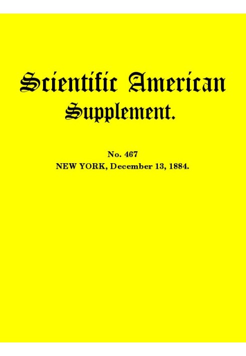 Книга Scientific American Supplement, № 467, 13 грудня 1884 р