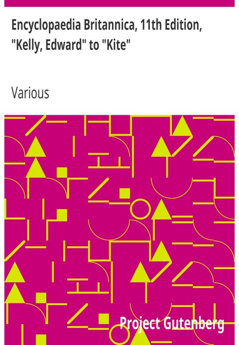 Book Encyclopaedia Britannica, 11th Edition, "Kelly, Edward" to "Kite" Volume 15, Slice 7