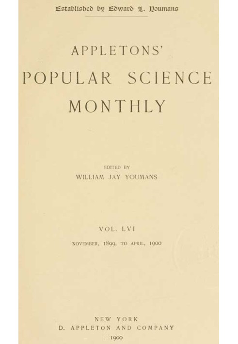 Book Appletons' Popular Science Monthly, November 1899 Volume LVI, No. 1