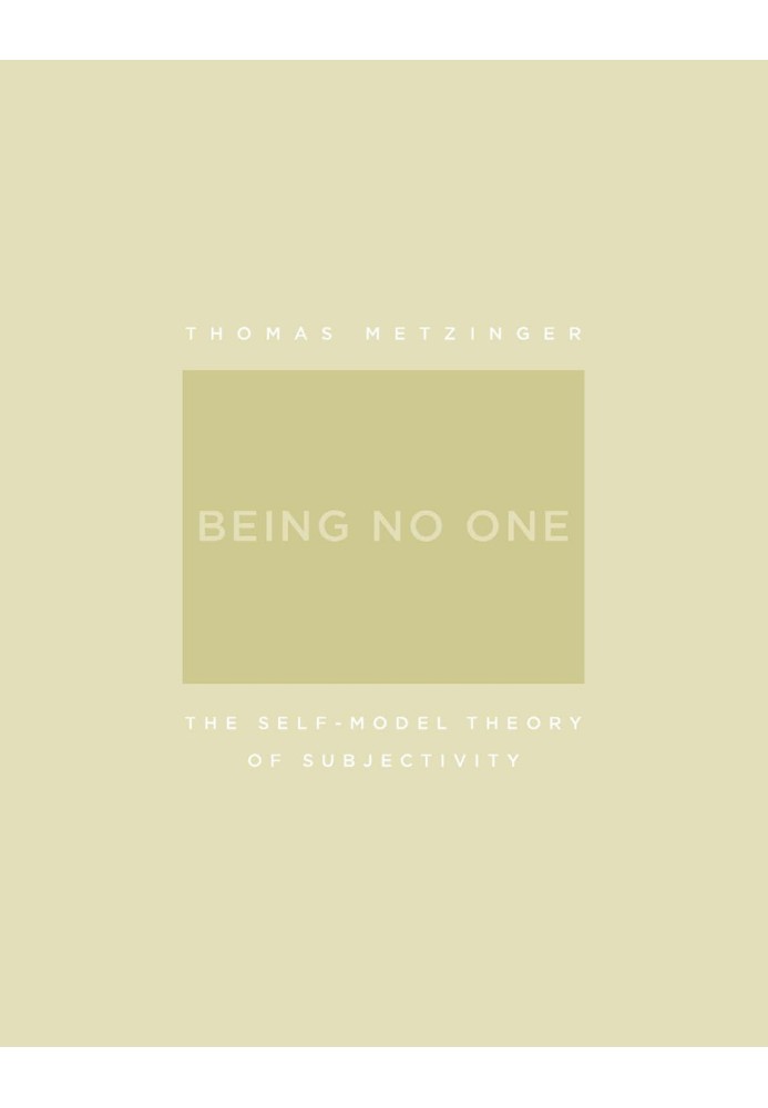 Book To be nobody. Self-modeling theory of subjectivity