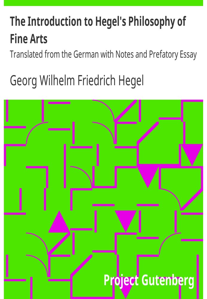 Book The Introduction to Hegel's Philosophy of Fine Arts Translated from the German with Notes and Prefatory Essay