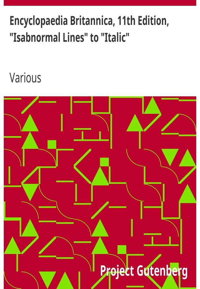 Book Encyclopaedia Britannica, 11th Edition, "Isabnormal Lines" to "Italic" Volume 14, Slice 8