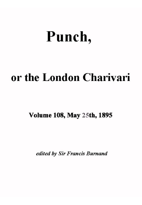 Book Punch, or the London Charivari, Vol. 108, May 25, 1895