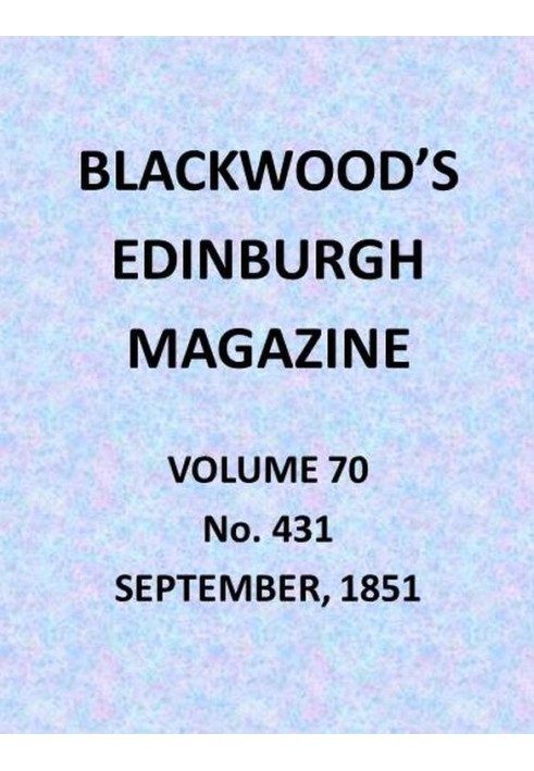 Book Blackwood's Edinburgh Magazine, Vol. 70, No. 431, September 1851