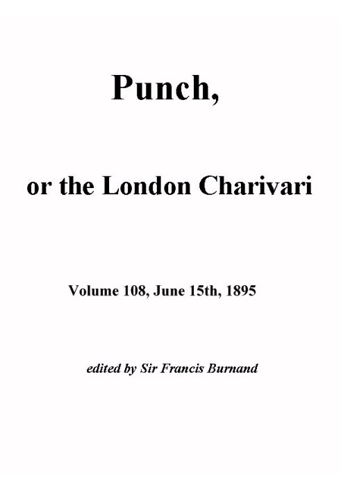 Book Punch, or the London Charivari, Vol. 108, June 15th, 1895