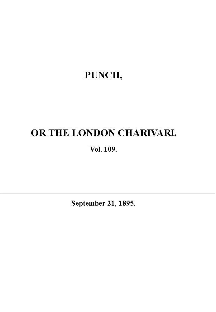 Book Punch or the London Charivari, Vol. 109, September 21, 1895