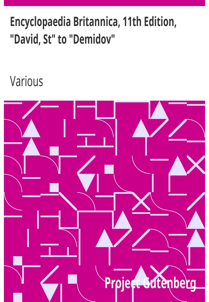 Book Encyclopaedia Britannica, 11th Edition, "David, St" to "Demidov" Volume 7, Slice 10