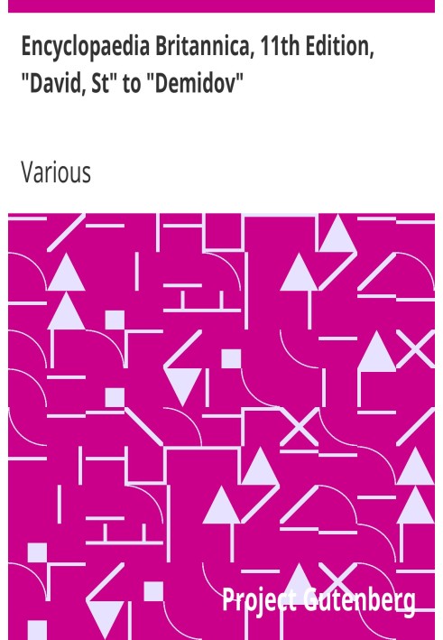Book Encyclopaedia Britannica, 11th Edition, "David, St" to "Demidov" Volume 7, Slice 10