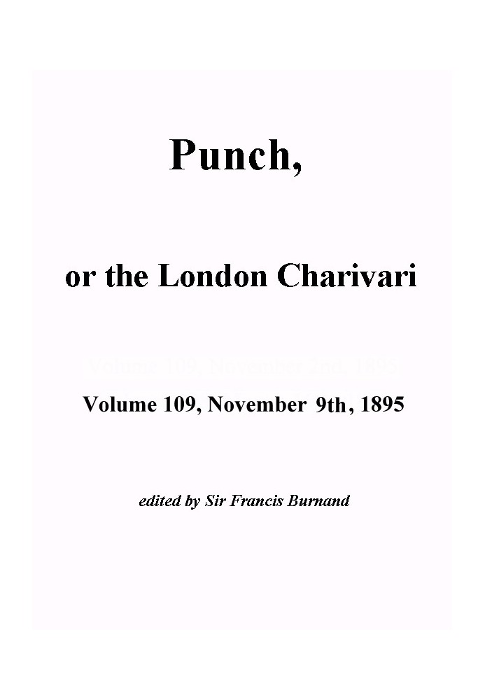 Book Punch, or the London Charivari, Vol. 109, November 9th, 1895