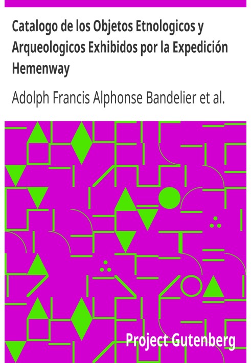 Book Catalog of Ethnological and Archaeological Objects Exhibited by the Hemenway Expedition
