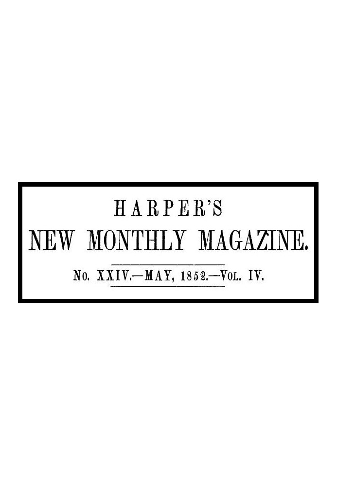 Книга Новый ежемесячный журнал Harper's, № XXIV, май 1852 г., Vol. IV
