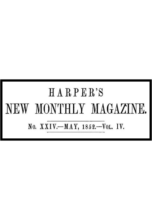 Книга Новый ежемесячный журнал Harper's, № XXIV, май 1852 г., Vol. IV