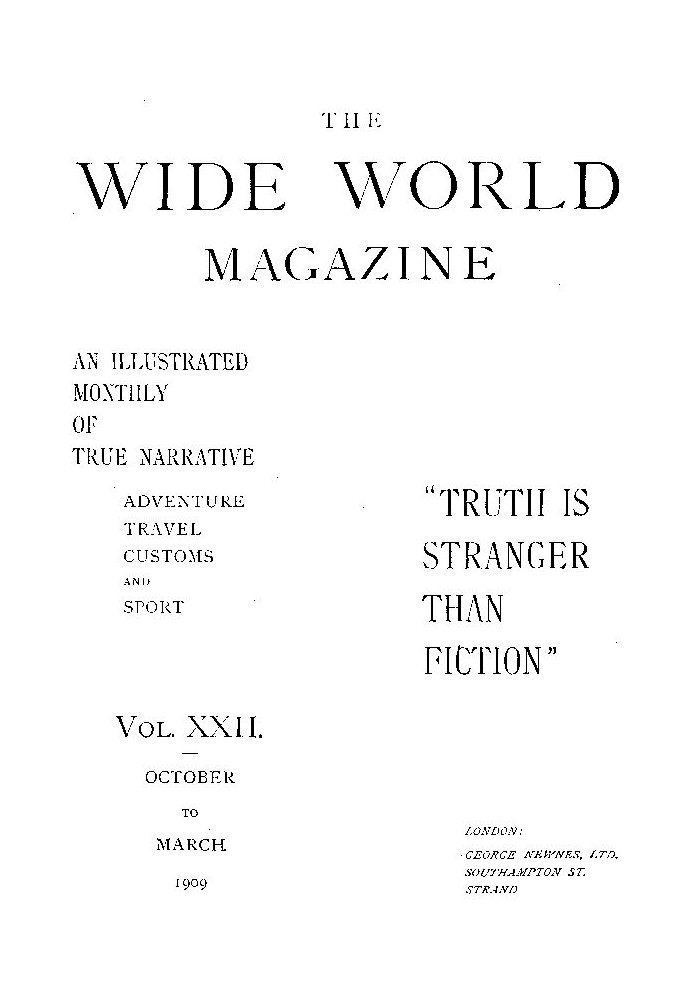 Book The Wide World Magazine, Vol. 22, No. 127, October to March, 1909