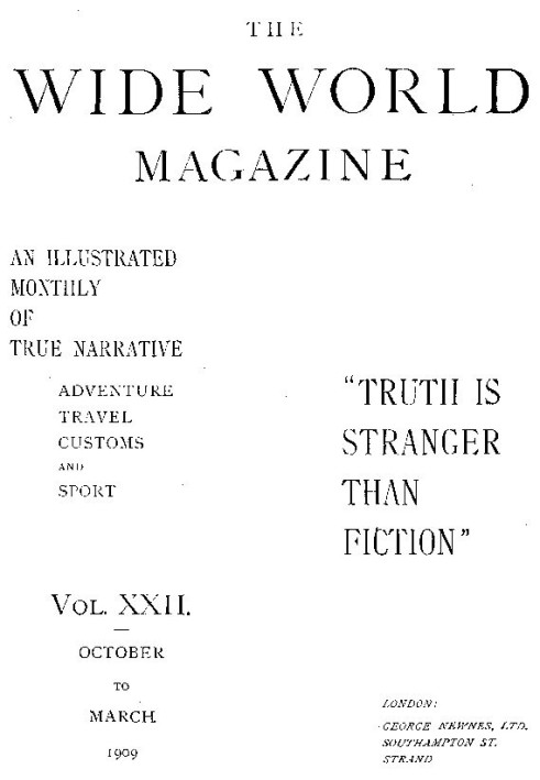 Book The Wide World Magazine, Vol. 22, No. 127, October to March, 1909
