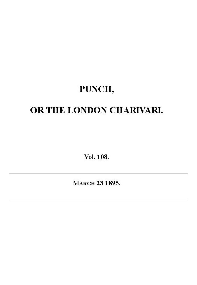 Book Punch or the London Charivari, Vol. 108, March  23, 1895