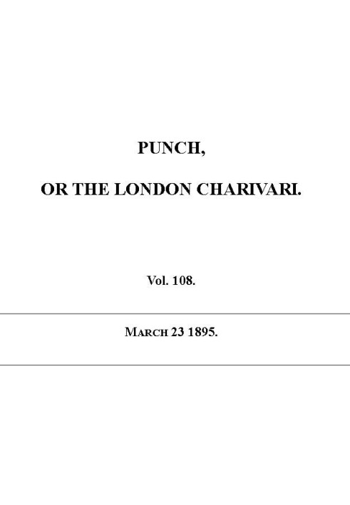 Book Punch or the London Charivari, Vol. 108, March  23, 1895