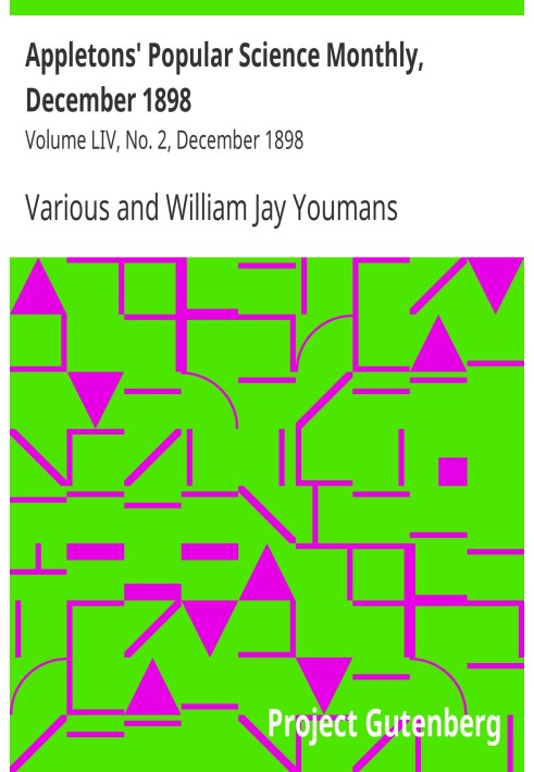 Book Appletons' Popular Science Monthly, December 1898 Volume LIV, No. 2, December 1898