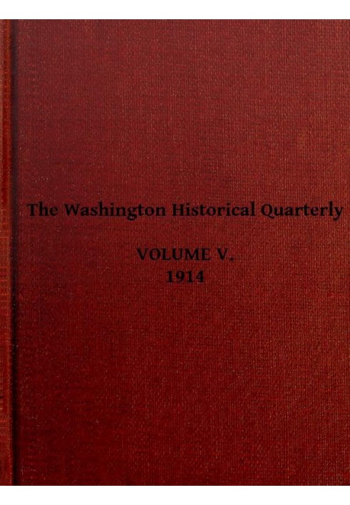 Book The Washington Historical Quarterly, Volume V, 1914