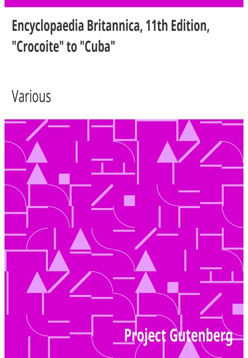 Book Encyclopaedia Britannica, 11th Edition, "Crocoite" to "Cuba" Volume 7, Slice 7