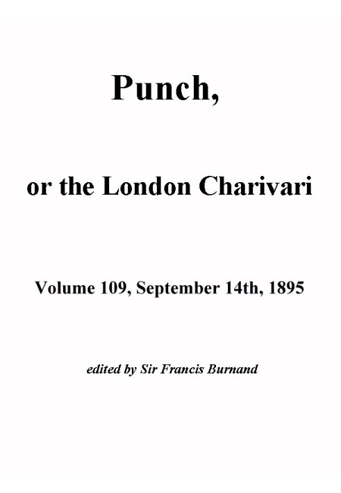 Book Punch, or the London Charivari, Vol. 109, September 14th, 1895