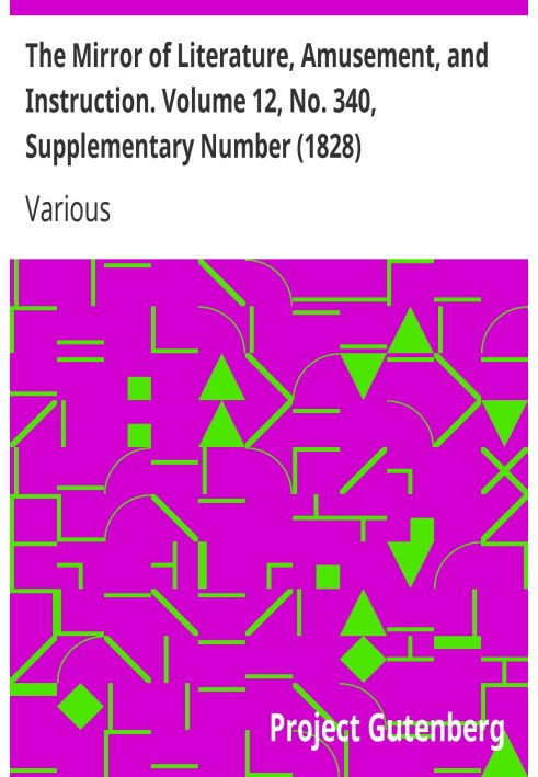 Book The Mirror of Literature, Amusement, and Instruction. Volume 12, No. 340, Supplementary Number (1828)