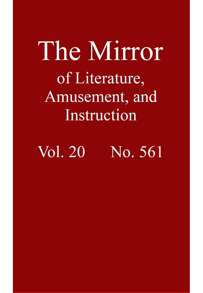 Book The Mirror of Literature, Amusement, and Instruction. Volume 20, No. 561, August 11, 1832