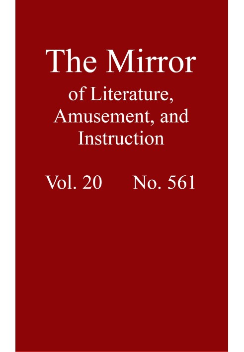 Book The Mirror of Literature, Amusement, and Instruction. Volume 20, No. 561, August 11, 1832