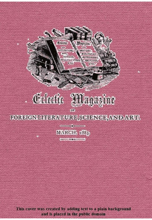 Book Eclectic Magazine of Foreign Literature, Science, and Art, March 1885
