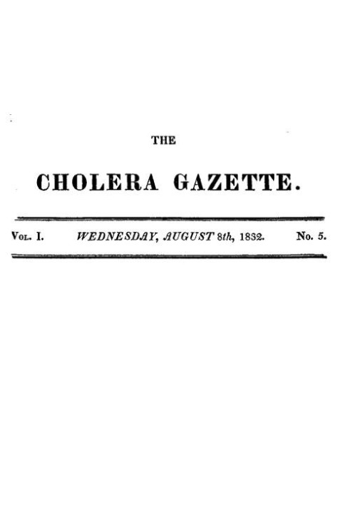 Book The Cholera Gazette, Vol. I. No. 5. Wednesday, August 8th, 1832.