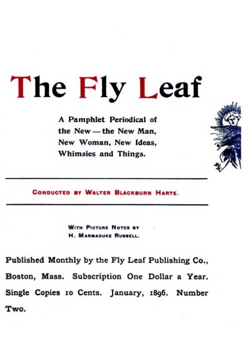Book The Fly Leaf, No. 2, Vol. 1, January 1896 A Pamphlet Periodical of the New—the New Man, New Woman, New Ideas, Whimsies and 